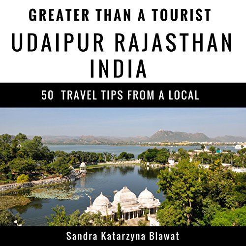 Cover of Greater Than a Tourist: Udaipur, Rajasthan, India