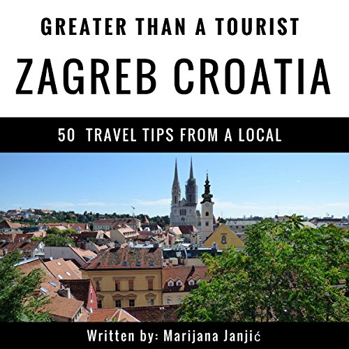 Cover of Greater Than a Tourist - Zagreb Croatia