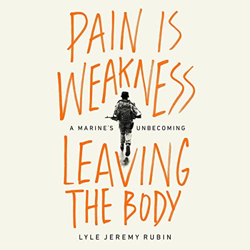 Cover of Pain Is Weakness Leaving the Body