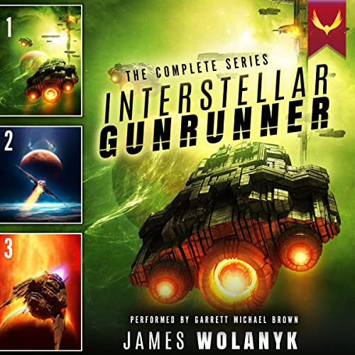 Cover of Interstellar Gunrunner: The Complete Series