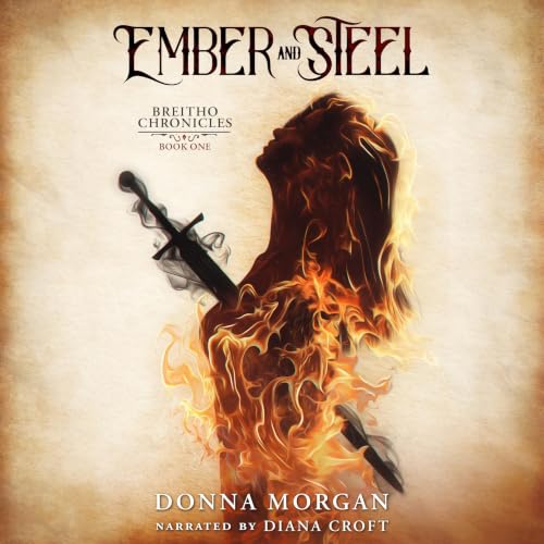 Cover of Ember and Steel, Breitho Chronicles Book One