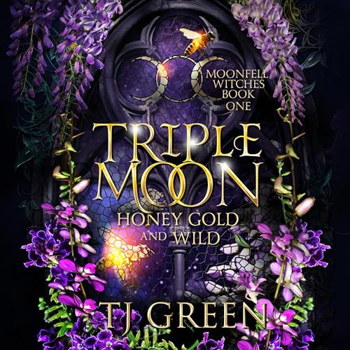 Cover of Triple Moon: Honey Gold and Wild
