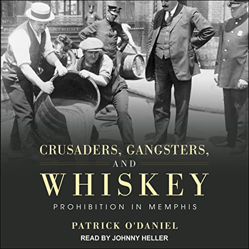 Cover of Crusaders, Gangsters, and Whiskey