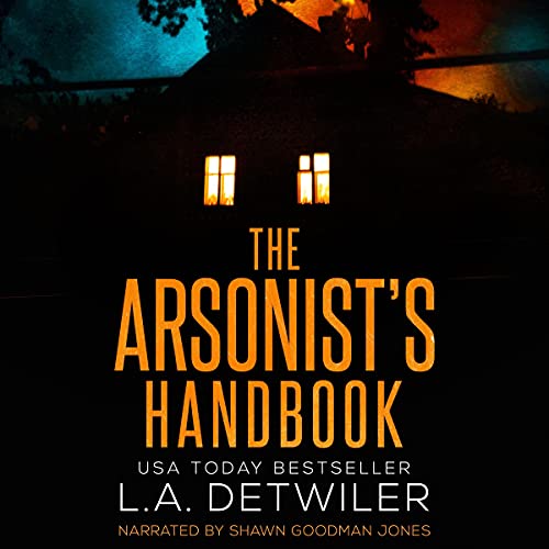 Cover of The Arsonist's Handbook