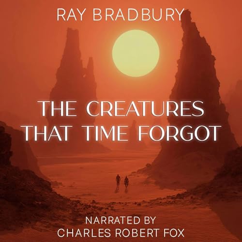 Cover of The Creatures That Time Forgot