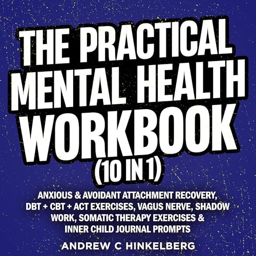 Cover of The Practical Mental Health Workbook (10 in 1)