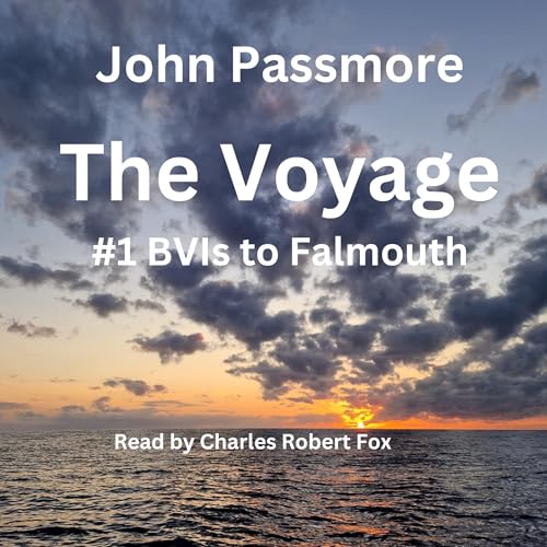 Cover of The Voyage: #1 - BVIs to Falmouth