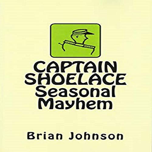 Cover of Captain Shoelace Seasonal Mayhem