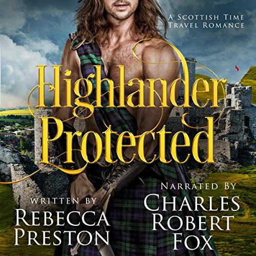 Cover of Highlander Protected: A Scottish Time Travel Romance