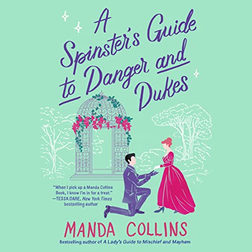 Cover of A Spinster's Guide to Danger and Dukes