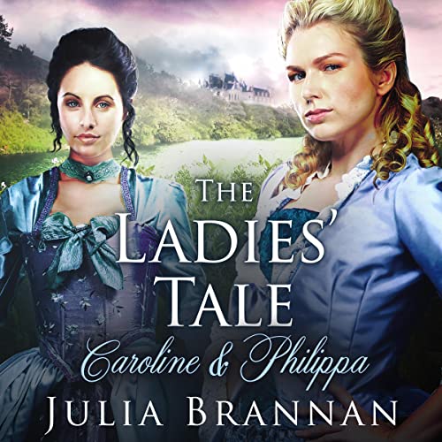 Cover of The Ladies' Tale: Caroline & Philippa