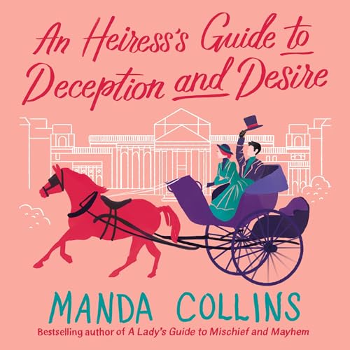 Cover of An Heiress's Guide to Deception and Desire