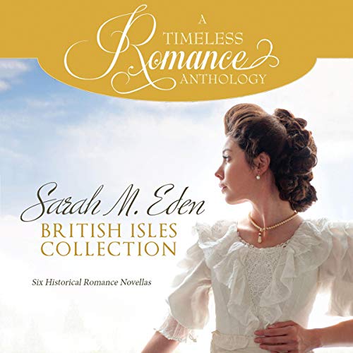 Cover of Sarah M. Eden British Isles Collection