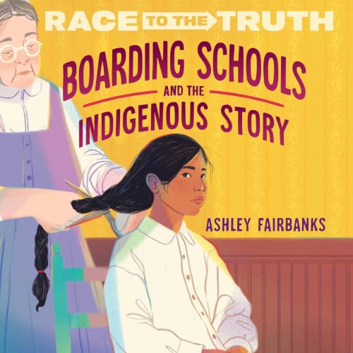Cover of Boarding Schools and the Indigenous Story