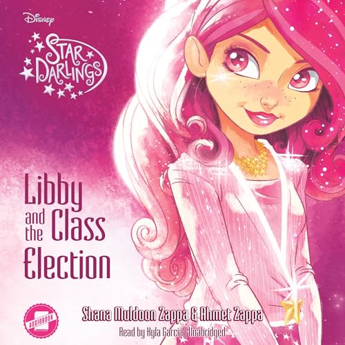 Cover of Star Darlings: Libby and the Class Election