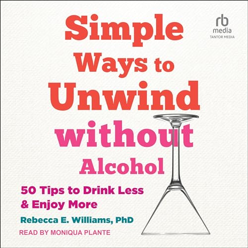 Cover of Simple Ways to Unwind without Alcohol