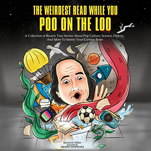 Cover of The Weirdest Read While You Poo on the Loo
