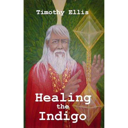 Cover of The Wisdom of the Ages Healing the Indigo