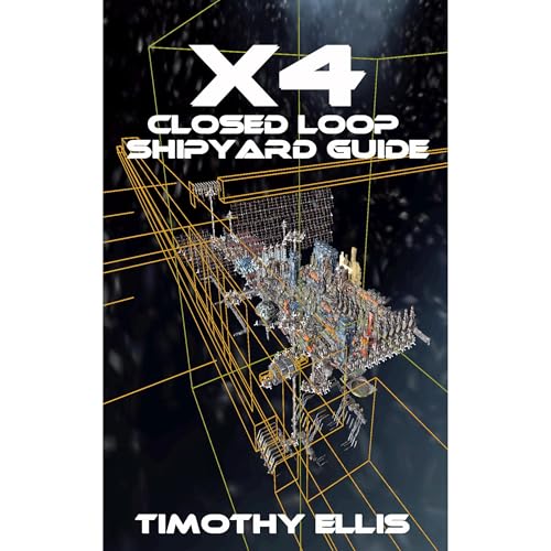 Cover of X4 Closed Loop Shipyard Guide