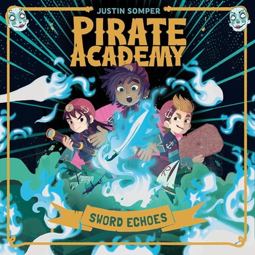 Cover of Pirate Academy: Sword Echoes