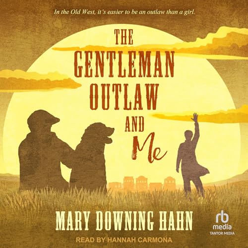 Cover of The Gentleman Outlaw and Me