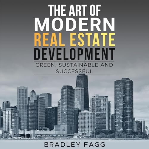 Cover of The Art of Modern Real Estate Development