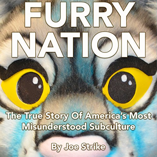 Cover of Furry Nation: The True Story of America's Most Misunderstood Subculture