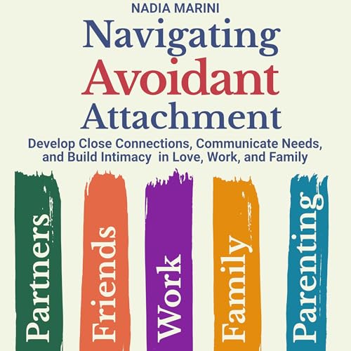 Cover of Navigating Avoidant Attachment