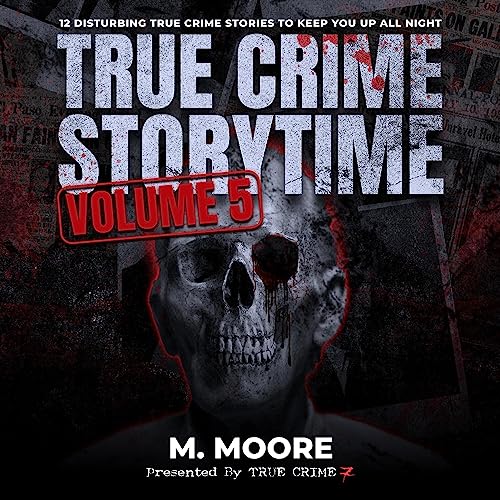 Cover of True Crime Storytime, Volume 5