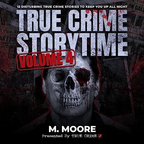 Cover of True Crime Storytime: Volume 4