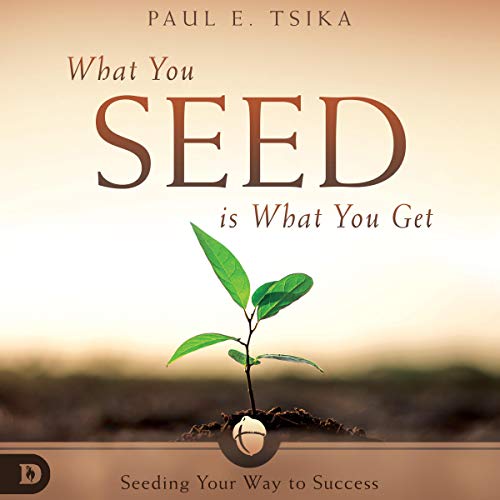 Cover of What You Seed Is What You Get