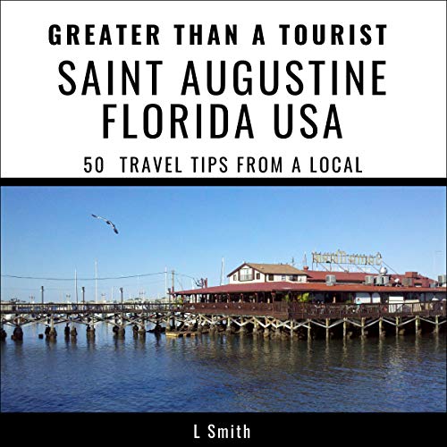Cover of Greater Than a Tourist - Saint Augustine, Florida, USA