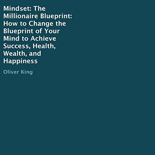 Cover of Mindset: The Millionaire Blueprint: How to Change the Blueprint of Your Mind to Achieve Success, Health, Wealth, and Happiness