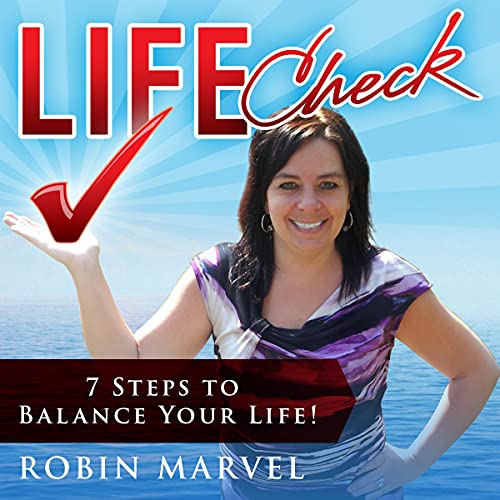 Cover of Life Check: 7 Steps to Balance Your Life!