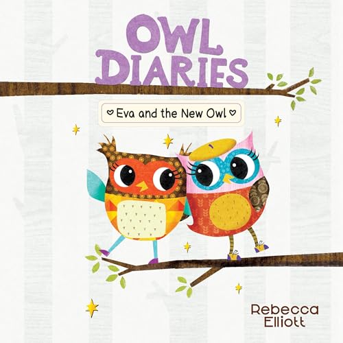 Cover of Eva and the New Owl: A Branches Book (Owl Diaries #4)