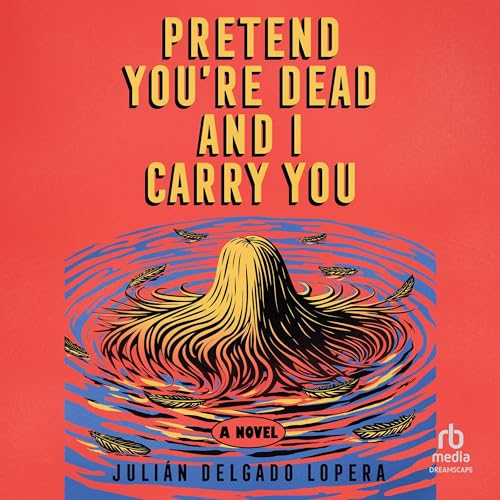 Cover of Pretend You're Dead and I Carry You