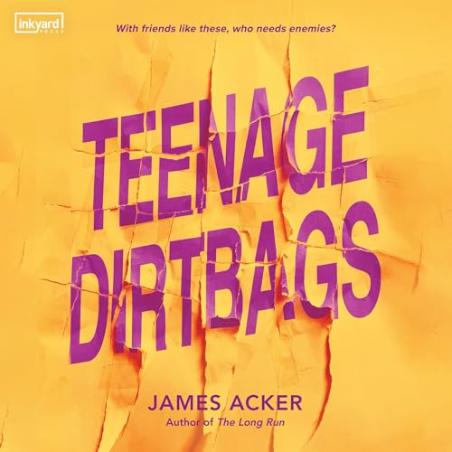 Cover of Teenage Dirtbags