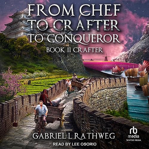 Cover of From Chef to Crafter to Conqueror: Crafter