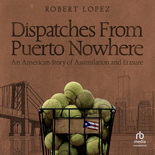 Cover of Dispatches From Puerto Nowhere