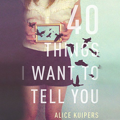Cover of 40 Things I Want to Tell You