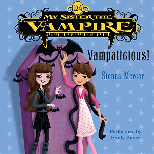 Cover of My Sister the Vampire #4: Vampalicious!