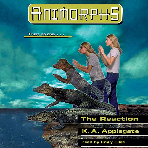 Cover of The Reaction (Animorphs #12)