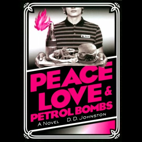 Cover of Peace, Love, and Petrol Bombs