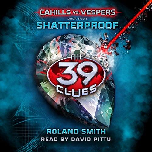 Cover of Shatterproof (The 39 Clues: Cahills vs. Vespers, Book 4)