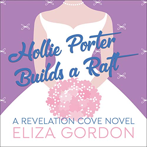 Cover of Hollie Porter Builds a Raft
