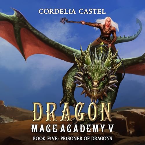 Cover of Dragon Mage Academy: Prisoner of Dragons