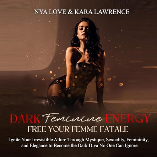Cover of Dark Feminine Energy Free Your Femme Fatale