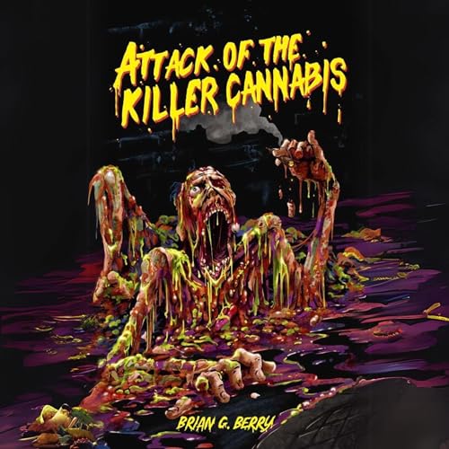 Cover of Attack of the Killer Cannabis