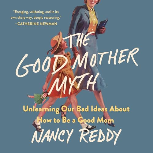 Cover of The Good Mother Myth