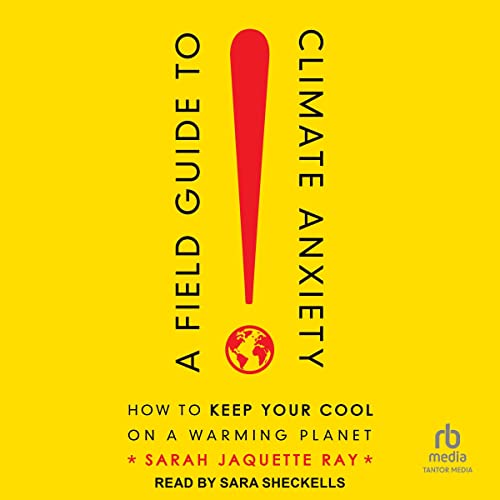 Cover of A Field Guide to Climate Anxiety